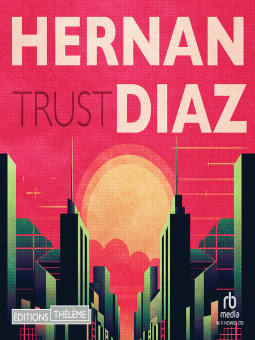 Title details for Trust by Hernan Diaz - Available